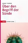 Josef Pieper - Über den Begriff der Sünde