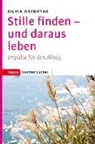 Silvia Ostertag - Stille finden - und daraus leben