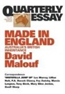 David Malouf - Made in England: Australia's British Inheritance: Quarterly Essay 12