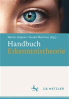 Martin Grajner, Marti Grajner (Dr.), Martin Grajner (Dr.), Guido Melchior, Melchior (Dr.), Melchior (Dr.) - Handbuch Erkenntnistheorie