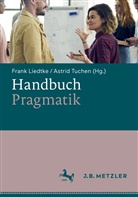 Fran Liedtke, Frank Liedtke, Tuchen, Tuchen, Astrid Tuchen - Handbuch Pragmatik