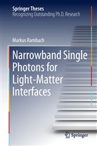 Markus Rambach - Narrowband Single Photons for Light-Matter Interfaces