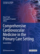 Christopher P. Cannon, P Cannon, P Cannon, Pete P Toth, Peter P Toth, Peter P. Toth - Comprehensive Cardiovascular Medicine in the Primary Care Setting