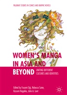 John A. Lent, Kazumi Nagaike, Kazumi Nagaike et al, Fusami Ogi, Rebecc Suter, Rebecca Suter - Women's Manga in Asia and Beyond