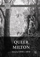 Davi L Orvis, David L Orvis, David L. Orvis - Queer Milton