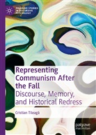 Cristian Tileag, Cristian Tileaga, Cristian Tileagă - Representing Communism After the Fall