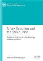 Vahram Ter-Matevosyan - Turkey, Kemalism and the Soviet Union