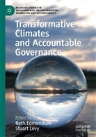 Bet Edmondson, Beth Edmondson, Stuart Levy, Bet Edmondson, Beth Edmondson, LEVY... - Transformative Climates and Accountable Governance