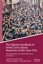 Margare Baguley, Margaret Baguley, Martin Kerby, Janet McDonald - The Palgrave Handbook of Artistic and Cultural Responses to War since 1914