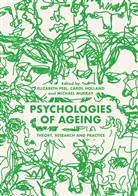 Caro Holland, Carol Holland, Michael Murray, Elizabeth Peel - Psychologies of Ageing