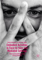Gerhardt, Gerhardt, Cornelia Gerhardt, Elisabet Reber, Elisabeth Reber - Embodied Activities in Face-to-face and Mediated Settings