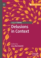 Lisa Bortolotti, Lis Bortolotti, Lisa Bortolotti - Delusions in Context