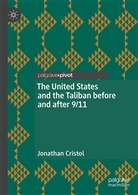 Jonathan Cristol - The United States and the Taliban before and after 9/11