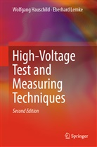 Wolfgan Hauschild, Wolfgang Hauschild, Eberhard Lemke - High-Voltage Test and Measuring Techniques