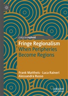 Fran Mattheis, Frank Mattheis, Luc Raineri, Luca Raineri, Alessandra Russo - Fringe Regionalism