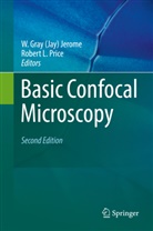 Gray (Jay) Jerome, W Gray (Jay) Jerome, W. Gray (Jay) Jerome, W. Gray Jay Jerome, L Price, L Price... - Basic Confocal Microscopy