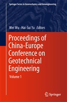 Ing. Wei Wu, We Wu, Wei Wu, Yu, Yu, Hai-Sui Yu - Proceedings of China-Europe Conference on Geotechnical Engineering