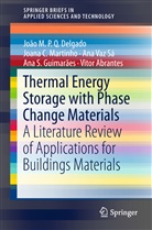 Vitor Abrantes, João M P Delgado, João M P Q Delgado, João M. P. Q. Delgado, João M.P.Q. Delgado, Ana S. Guimarães... - Thermal Energy Storage with Phase Change Materials