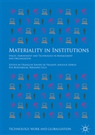 Anouc Adrot, Anouck Adrot, Eva Boxenbaum, Eva Boxenbaum et al, François-Xavier de Vaujany, Bernard Leca - Materiality in Institutions