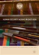 Osca A Gómez, Oscar A Gómez, Oscar A. Gómez, Yoichi Mine, Ako Muto - Human Security Norms in East Asia