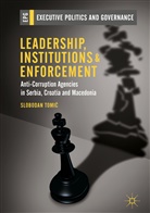 Slobodan Tomi¿, Slobodan Tomic, Slobodan Tomić - Leadership, Institutions and Enforcement
