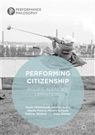 Kersti Evert, Kerstin Evert, Paula Hildebrandt, Sibylle Peters, Sibylle Peters et al, Mirjam Schaub... - Performing Citizenship