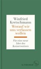 Winfried Kretschmann - Worauf wir uns verlassen wollen