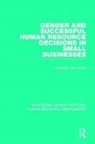 Deborah Cain Good, Deborah Cain Good, Deborah Cain (Katz Graduate School of Busine Good - Gender and Successful Human Resource Decisions in Small Businesses