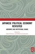 David Lechevalier Chiavacci, David Chiavacci, Chiavacci David, Sébastien Lechevalier - Japanese Political Economy Revisited Abenomics and Institutional Change