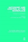 John E. (Birkbeck College Kelly, John E. Clegg Kelly, Chris W. Clegg, John E. Kelly - Autonomy and Control At the Workplace