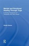 Cameron Gary, Ghada Osman, Ghada (Private Practice Osman, Osman Ghada - Mental and Emotional Healing Through Yoga