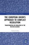 Laurence Cooley, Laurence (University of Birmingham Cooley, Cooley Laurence - European Unions Approach to Conflict Resolution