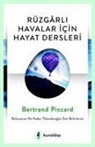 Bertrand Piccard - Rüzgarli Havalar Icin Hayat Dersleri
