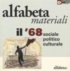 N. Balestrini, F. B. Berardi, S. Bianchi - Il '68 sociale, politico, culturale