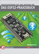 Erik Bartmann - Das ESP32-Praxisbuch