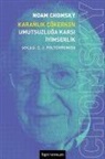 Noam Chomsky - Karanlik Cökerken Umutsuzluga Karsi Iyimserlik