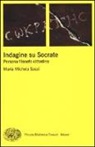 M. Michela Sassi - Indagine su Socrate. Persona, filosofo, cittadino