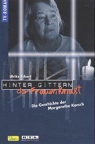 Hinter Gittern, der Frauenknast - Bd.8: Die Geschichte der Margarethe Korsch