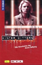 Hinter Gittern, der Frauenknast - Bd.18: Die Geschichte der Anna Talberg
