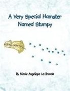 Nicole Angelique La Brunda - A Very Special Hamster Named Stumpy