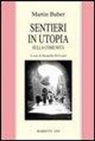 Martin Buber, D. Di Cesare - Sentieri in utopia. Sulla comunità