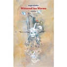 Ralph Schüller - Witternd ins Warme