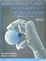 Manufactura, ingeniería y tecnología II : Procesos de manufactura