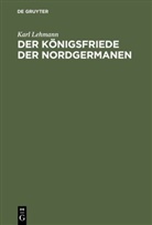 Karl Lehmann - Der Königsfriede der Nordgermanen