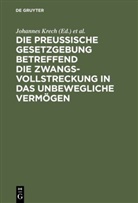Fischer, Fischer, Otto Fischer, Johanne Krech, Johannes Krech - Die Preußische Gesetzgebung betreffend die Zwangsvollstreckung in das unbewegliche Vermögen