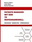 Martin Möhrle, Martin G Möhrle, Martin G. Möhrle, Lotha Walter, Lothar Walter, Michael Wustmans - Patente managen mit dem 7D Reifegradmodell