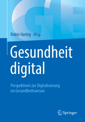 Robi Haring, Robin Haring - Gesundheit digital Perspektiven zur Digitalisierung im Gesundheitswesen