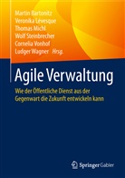 Martin Bartonitz, Veronik Lévesque, Veronika Lévesque, Thomas Michl, Thomas Michl u a, Wolf Steinbrecher... - Agile Verwaltung