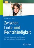 Elk Kraus, Elke Kraus - Zwischen Links- und Rechtshändigkeit