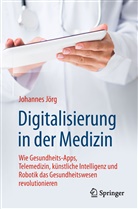 Johannes Jörg - Digitalisierung in der Medizin